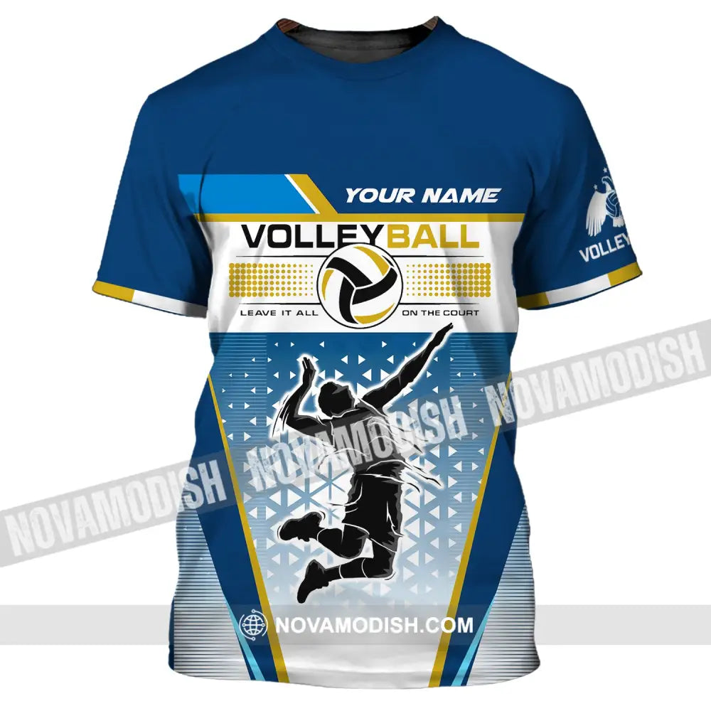 Man Shirt Custom Volleyball Leave It All On The Court T-Shirt For Team Gift Players