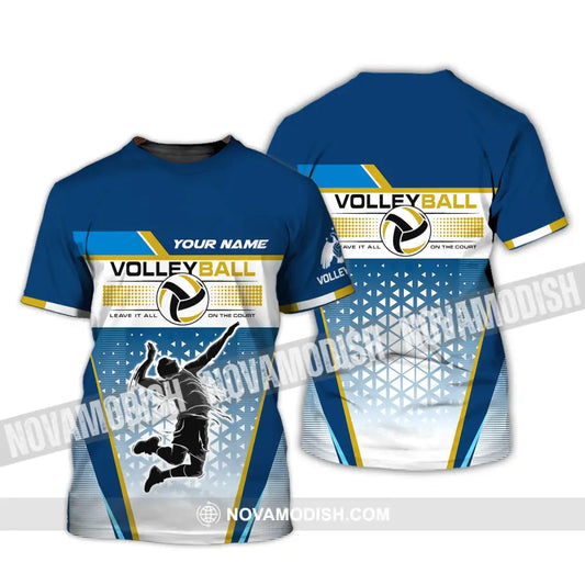 Man Shirt Custom Volleyball Leave It All On The Court T-Shirt For Team Gift Players / S