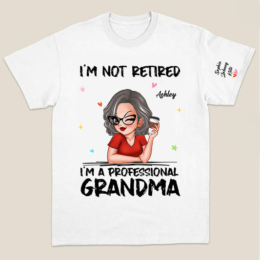 Woman Shirt, Custom Name and Appearance Mother's Day T-Shirt, I'm Not Retired I'm a Professional Grandma, Gift for Grandma