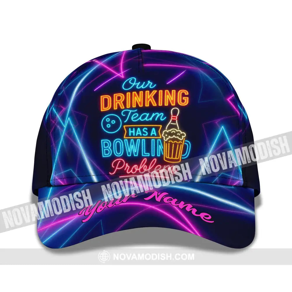 Personalized Cap Customized Classic Cap Our Drinking Team Has A Bowling Problem CLASSIC CAP / UNIVERSAL FIT Cap