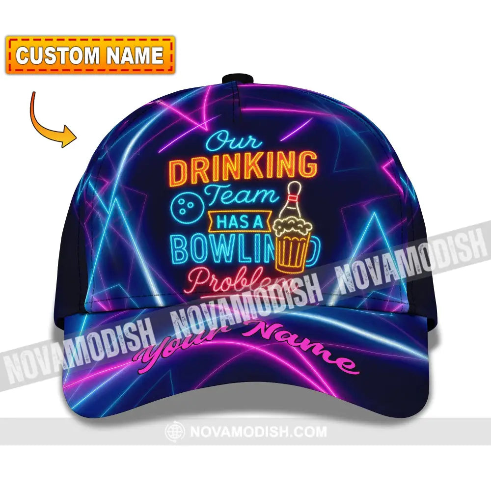 Personalized Cap Customized Classic Cap Our Drinking Team Has A Bowling Problem CLASSIC CAP / UNIVERSAL FIT Cap