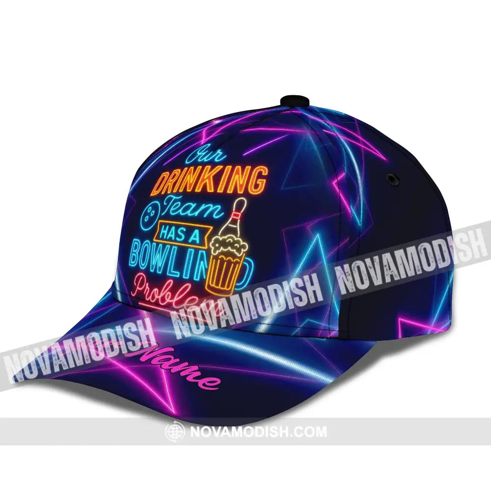 Personalized Cap Customized Classic Cap Our Drinking Team Has A Bowling Problem CLASSIC CAP / UNIVERSAL FIT Cap
