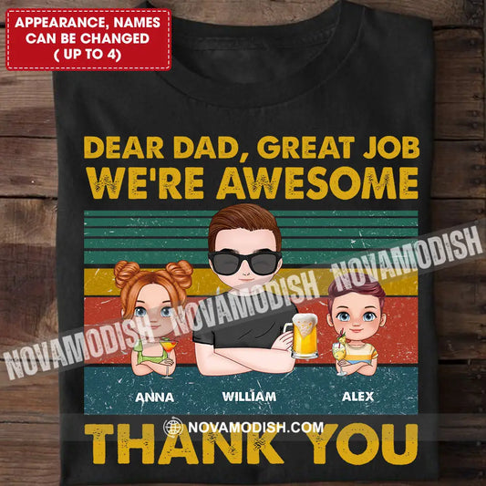 Personalized Father’s Day Shirt Dear Dad Great Job Custom T-Shirt Apparel