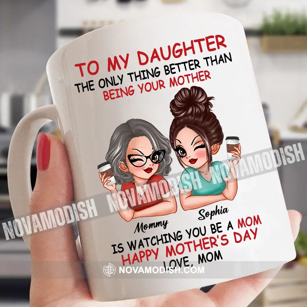 Personalized White Mug To My Daughter Custom Appearances And Names Mother’s Day 11 Oz