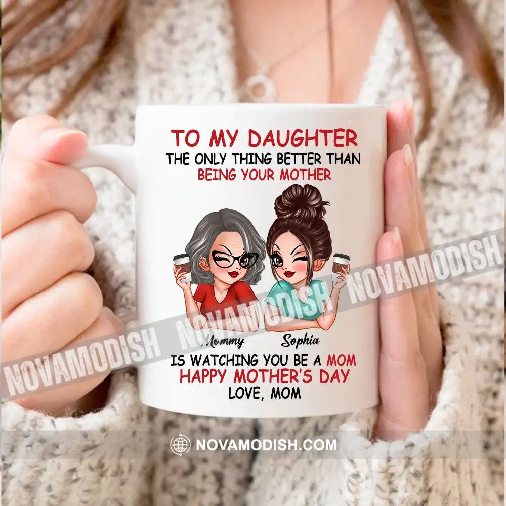 Personalized White Mug To My Daughter Custom Appearances And Names Mother’s Day