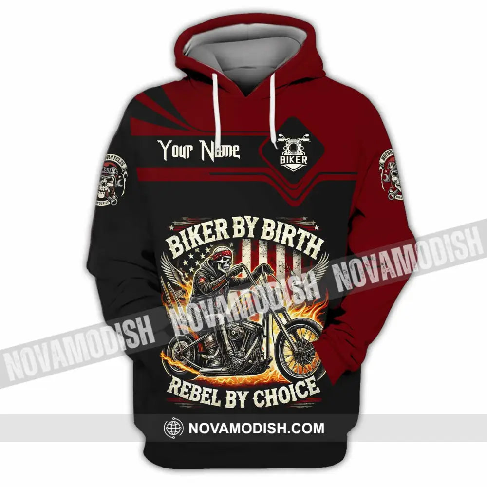 Unisex Shirt - Custom Biker By Birth Rebel By Choice Shirt Hoodie / S T-shirt