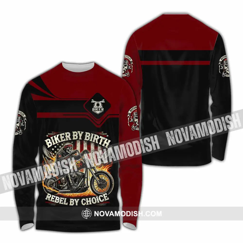 Unisex Shirt - Custom Biker By Birth Rebel By Choice Shirt Long Sleeve Shirt / S T-shirt