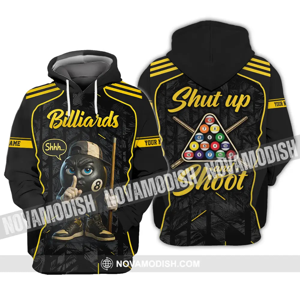 Unisex Shirt - Custom Billiards Shut Up And Shoot 3D Shirt Hoodie / S T-shirt