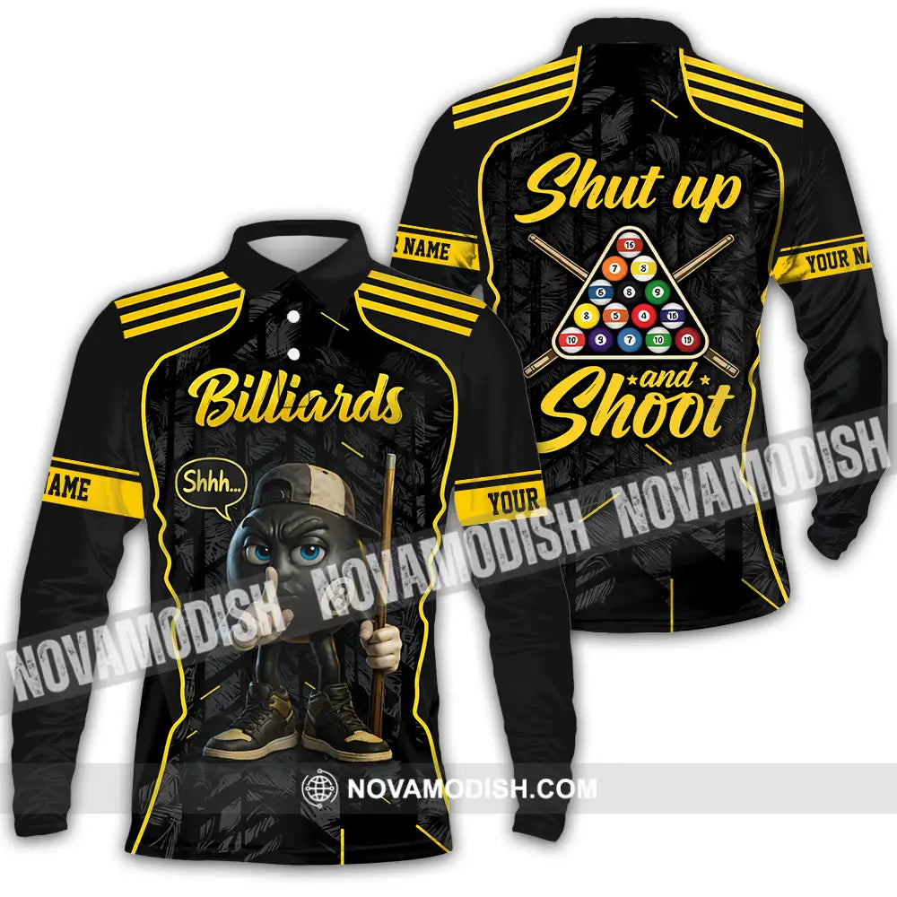 Unisex Shirt - Custom Billiards Shut Up And Shoot 3D Shirt Long Sleeve Polo / S T-shirt