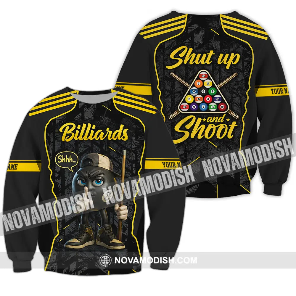 Unisex Shirt - Custom Billiards Shut Up And Shoot 3D Shirt Long Sleeve / S T-shirt