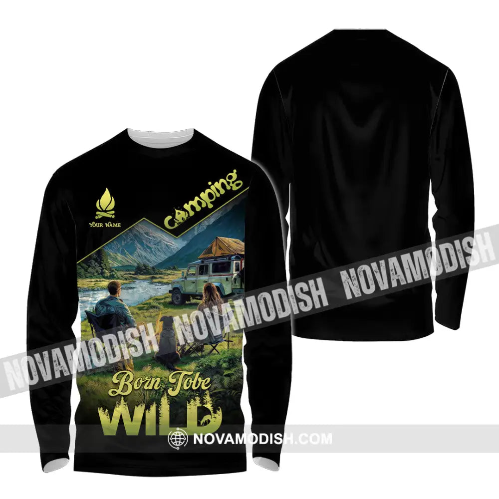 Unisex Shirt - Custom Born To Be Wild Camping Shirt Long Sleeve Shirt / S T-shirt