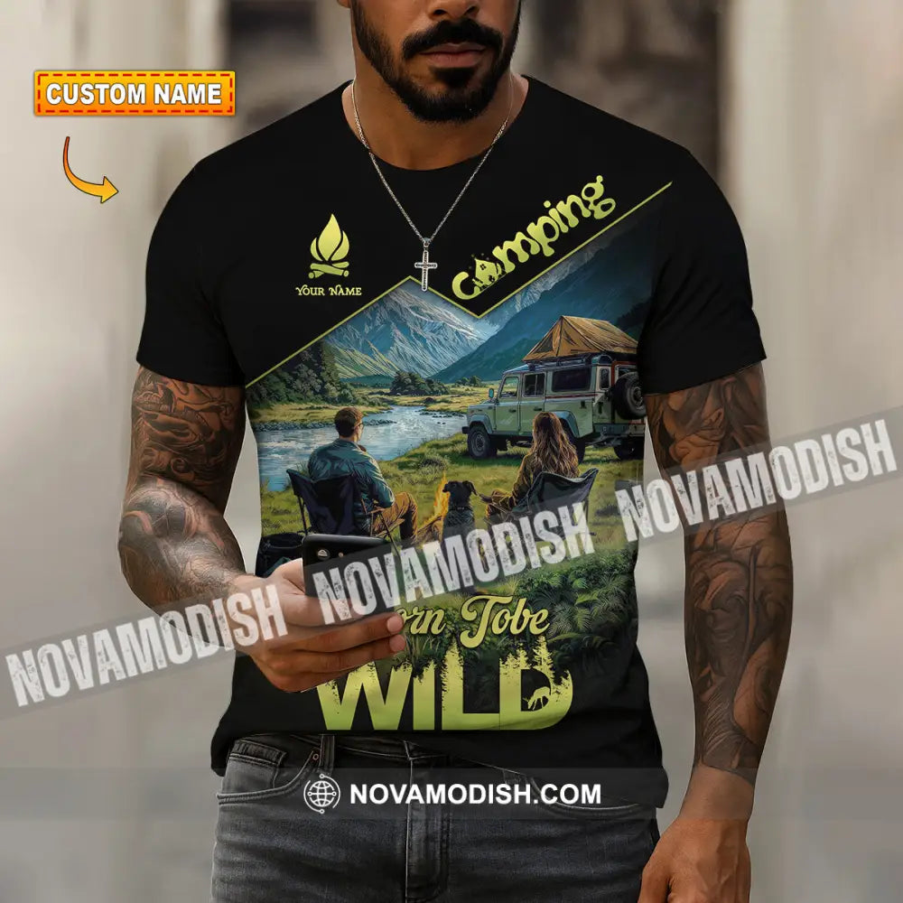 Unisex Shirt - Custom Born To Be Wild Camping Shirt T-shirt
