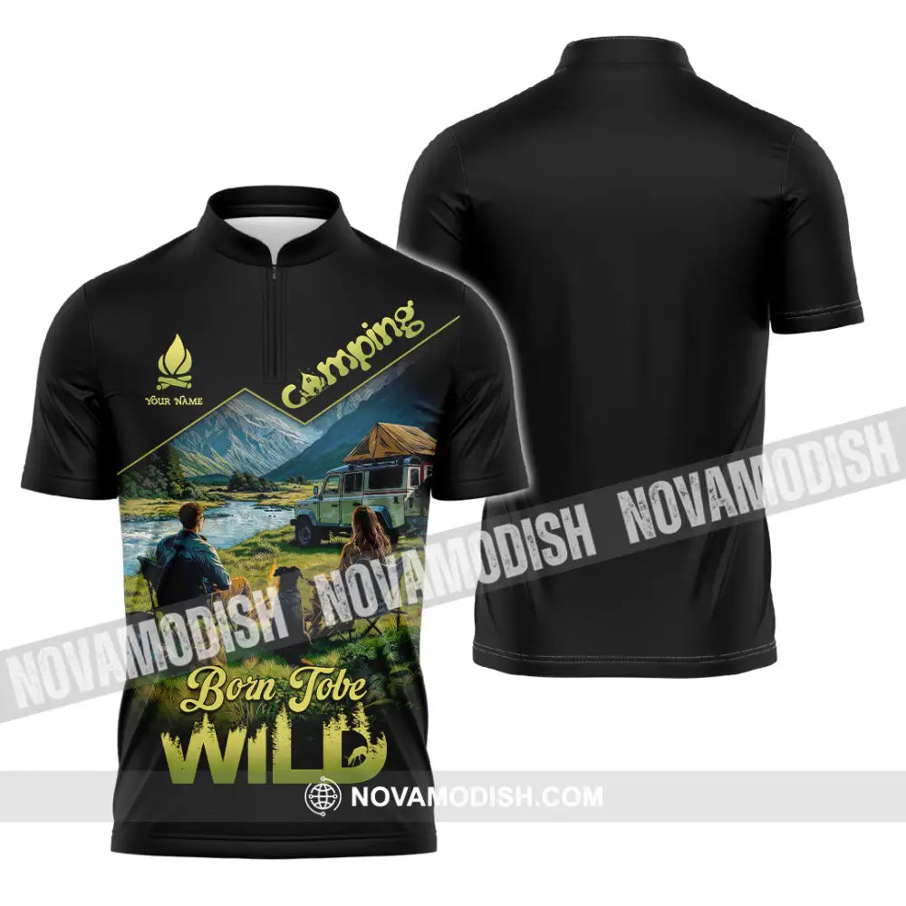 Unisex Shirt - Custom Born To Be Wild Camping Shirt Zipper Polo Shirt / S T-shirt