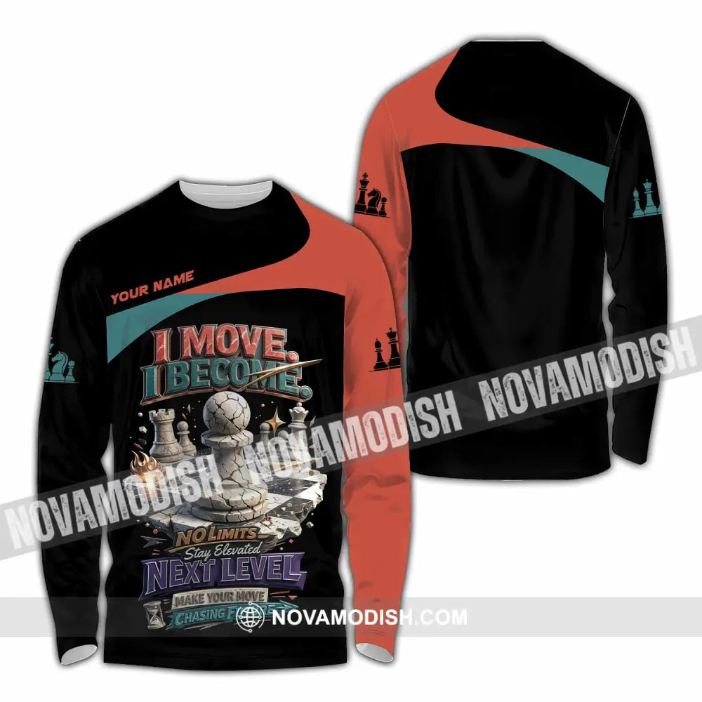 Unisex Shirt - Custom Chess I Move I Become 3D Shirt Long Sleeve Shirt / S T-shirt