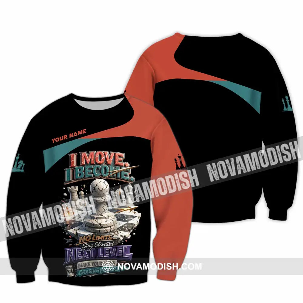 Unisex Shirt - Custom Chess I Move I Become 3D Shirt Long Sleeve / S T-shirt