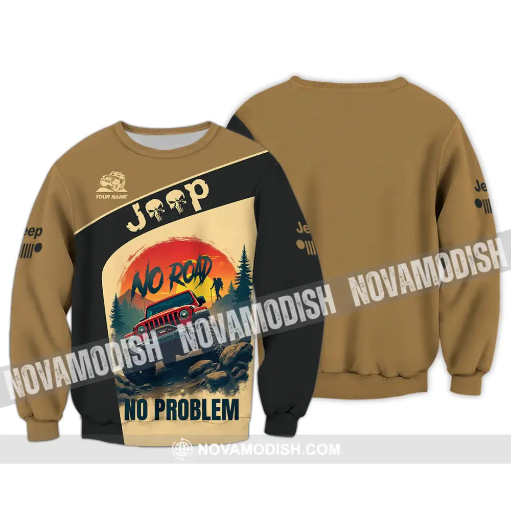Unisex Shirt - Custom Deep No Road No Problem Shirt Long Sleeve / S T-shirt