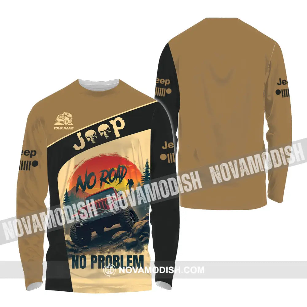 Unisex Shirt - Custom Deep No Road No Problem Shirt Long Sleeve Shirt / S T-shirt