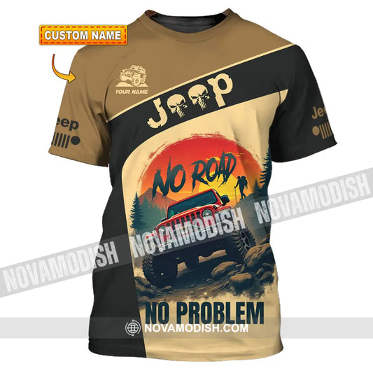 Unisex Shirt - Custom Deep No Road No Problem Shirt T-shirt
