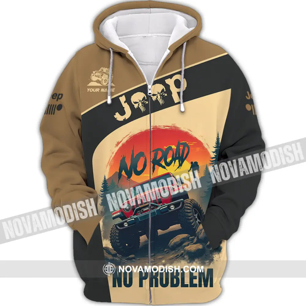Unisex Shirt - Custom Deep No Road No Problem Shirt Zipper Hoodie / S T-shirt