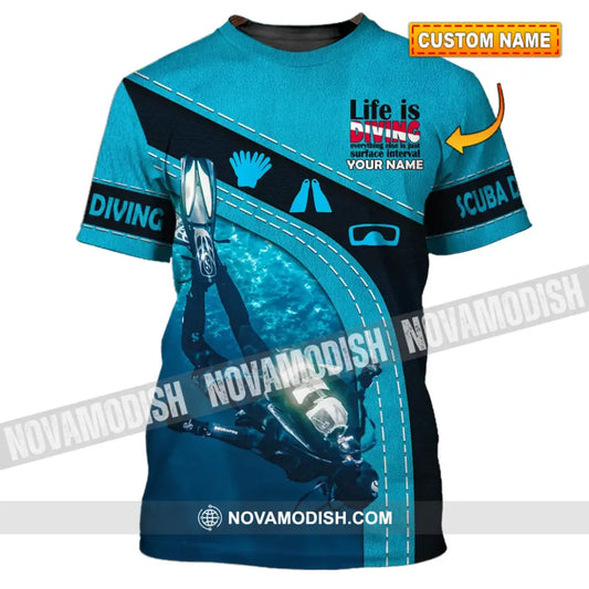 Unisex Shirt - Custom Diver Name T-Shirt - Scuba Diver Life Is Diving - Personalized Shirt T-shirt