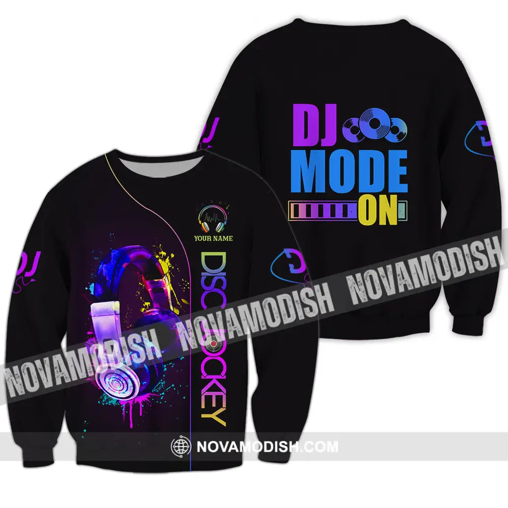 Unisex Shirt - Custom DJ Mode On Shirt Long Sleeve / S T-shirt
