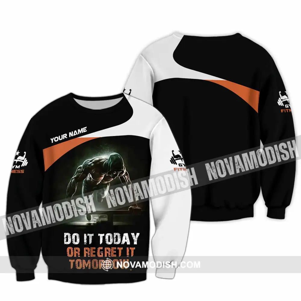 Unisex Shirt - Custom Do It Today Or Regret It Tomorrow Sporty Shirt Long Sleeve / S T-shirt