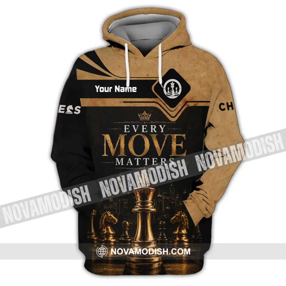 Unisex Shirt - Custom Every Move Matters Chess Shirt - Hoodie / S - T-shirt