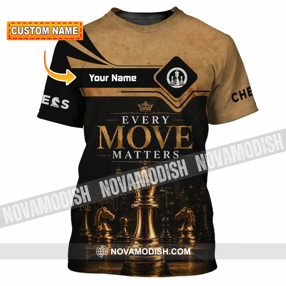 Unisex Shirt - Custom Every Move Matters Chess Shirt - T-shirt