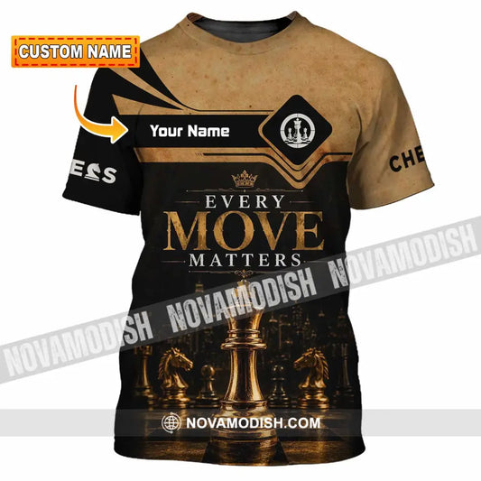 Unisex Shirt - Custom Every Move Matters Chess Shirt - T-shirt
