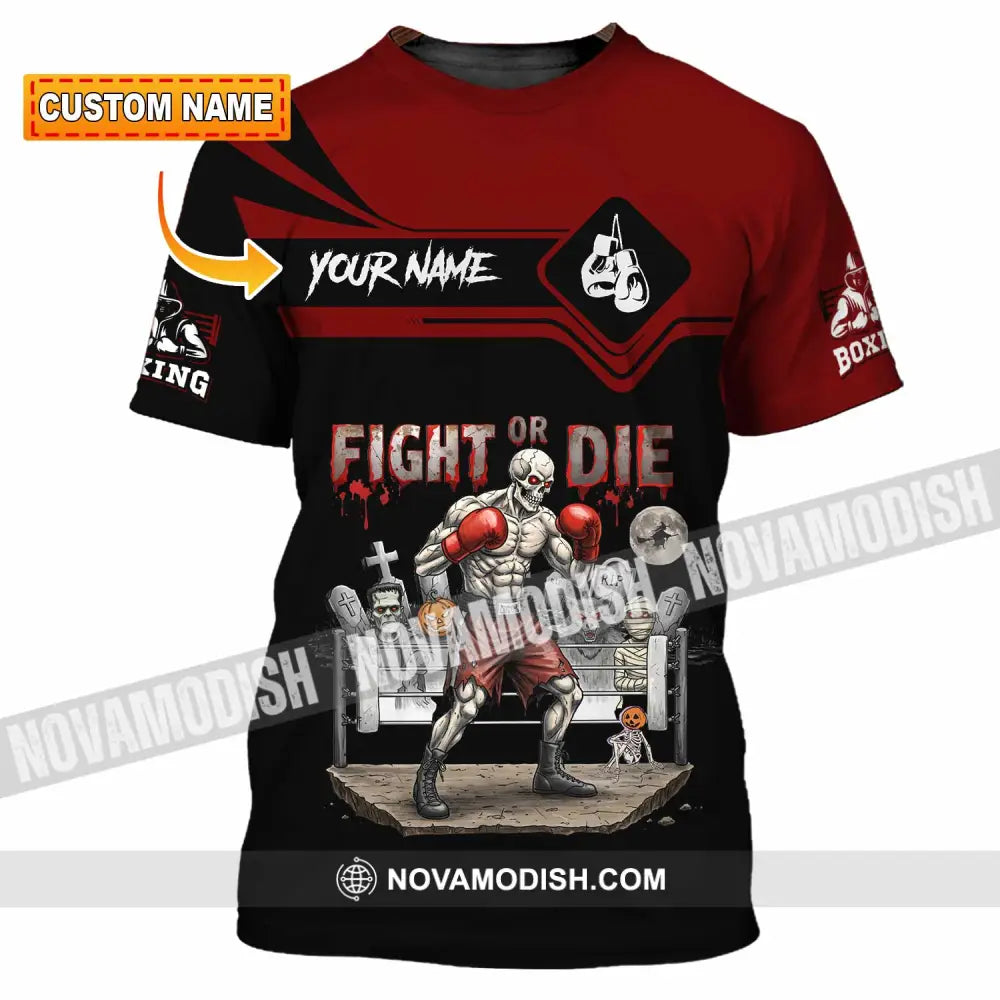Unisex Shirt - Custom Fight Or Die Shirt T-shirt