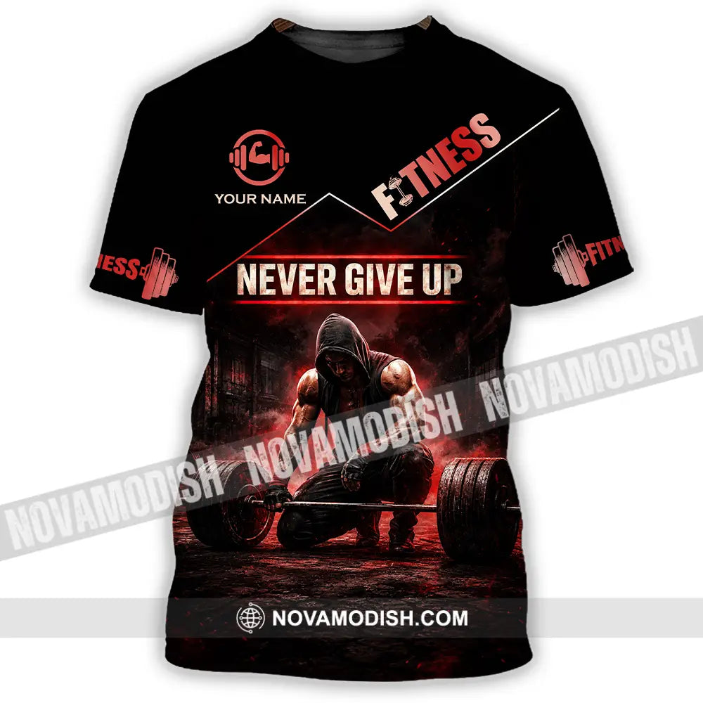 Unisex Shirt - Custom Fitness Never Give Up Shirt - T-Shirt / S - T-shirt