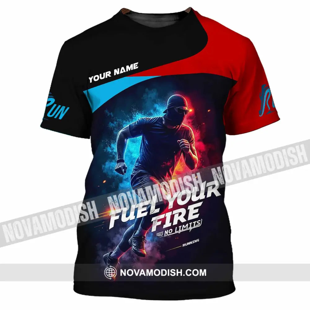 Unisex Shirt - Custom Fuel Your Fire 3D Shirt T-Shirt / S T-shirt