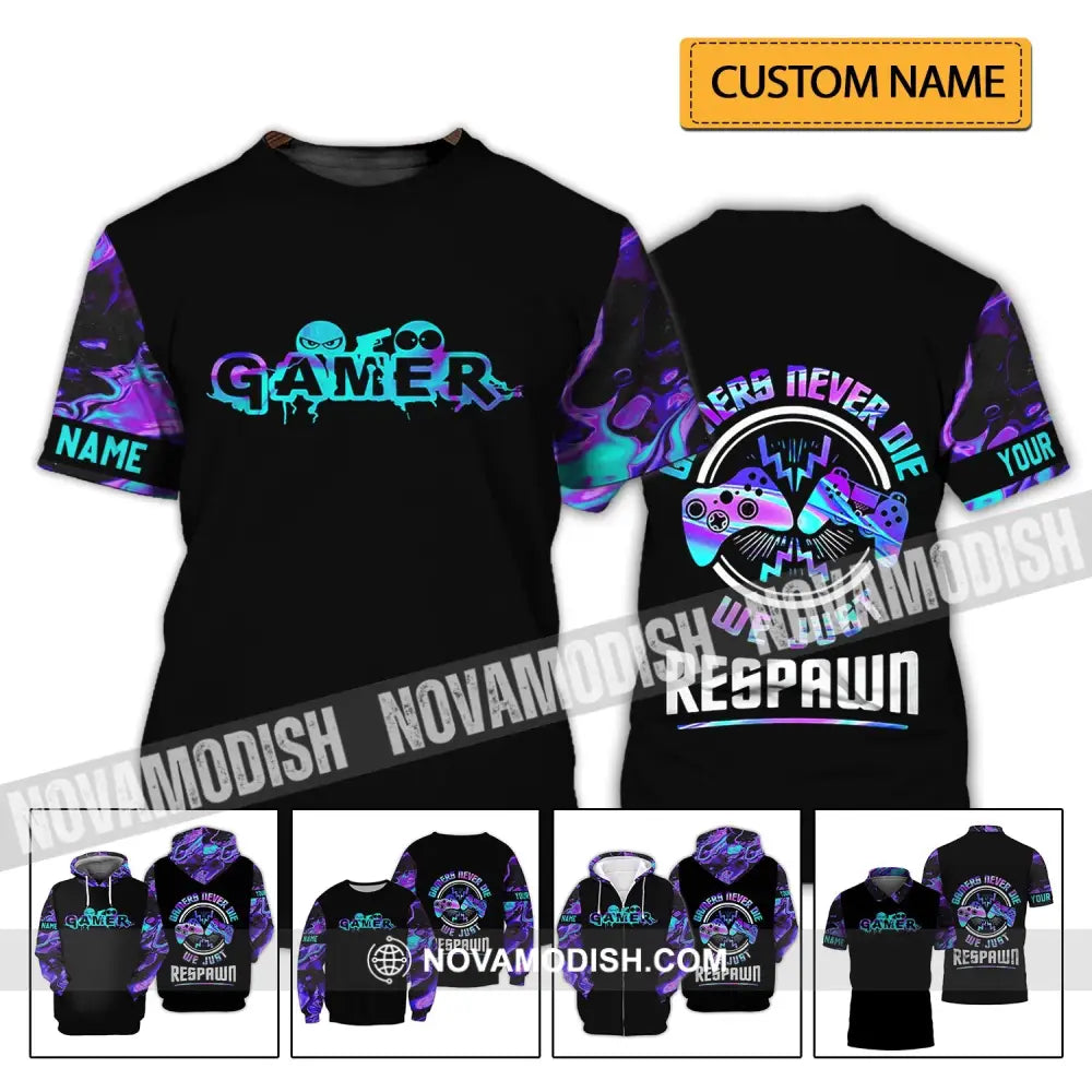 Unisex Shirt - Custom Gamer Name T-Shirt Game Never Die We Just Respawn T-shirt