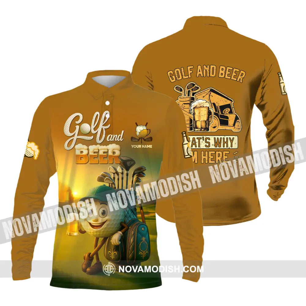 Unisex Shirt - Custom Golf And Beer That Is Why I am Here Shirt Long Sleeve Polo / S T-shirt