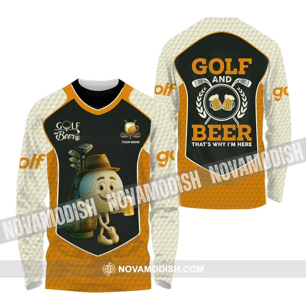 Unisex Shirt - Custom Golf And Beer That Is Why I am Here Shirt Long Sleeve Shirt / S T-shirt