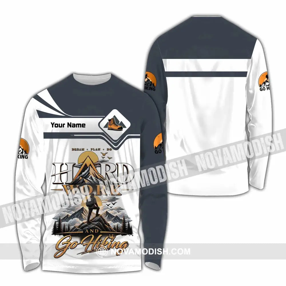 Unisex Shirt - Custom Hard Work And Go Hiking Shirt - Long Sleeve Shirt / S - T-shirt
