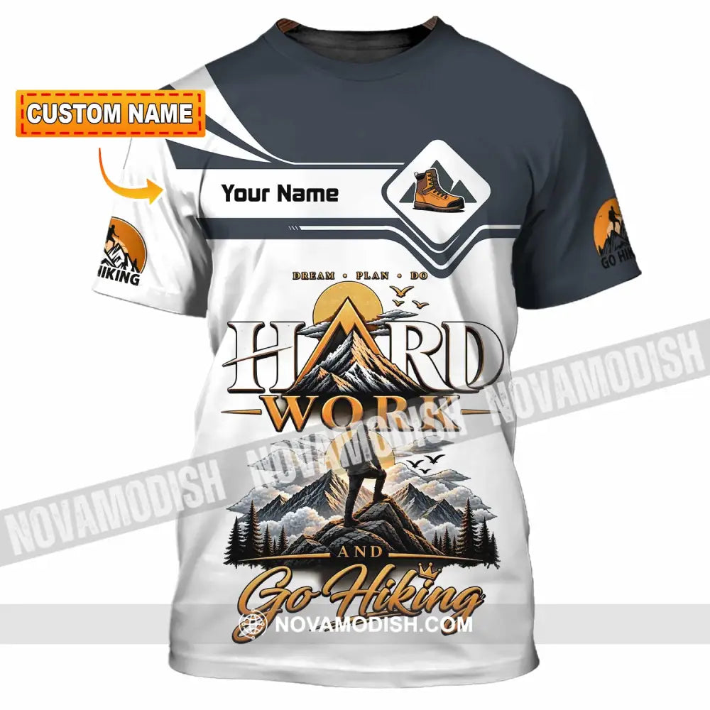 Unisex Shirt - Custom Hard Work And Go Hiking Shirt - T-shirt
