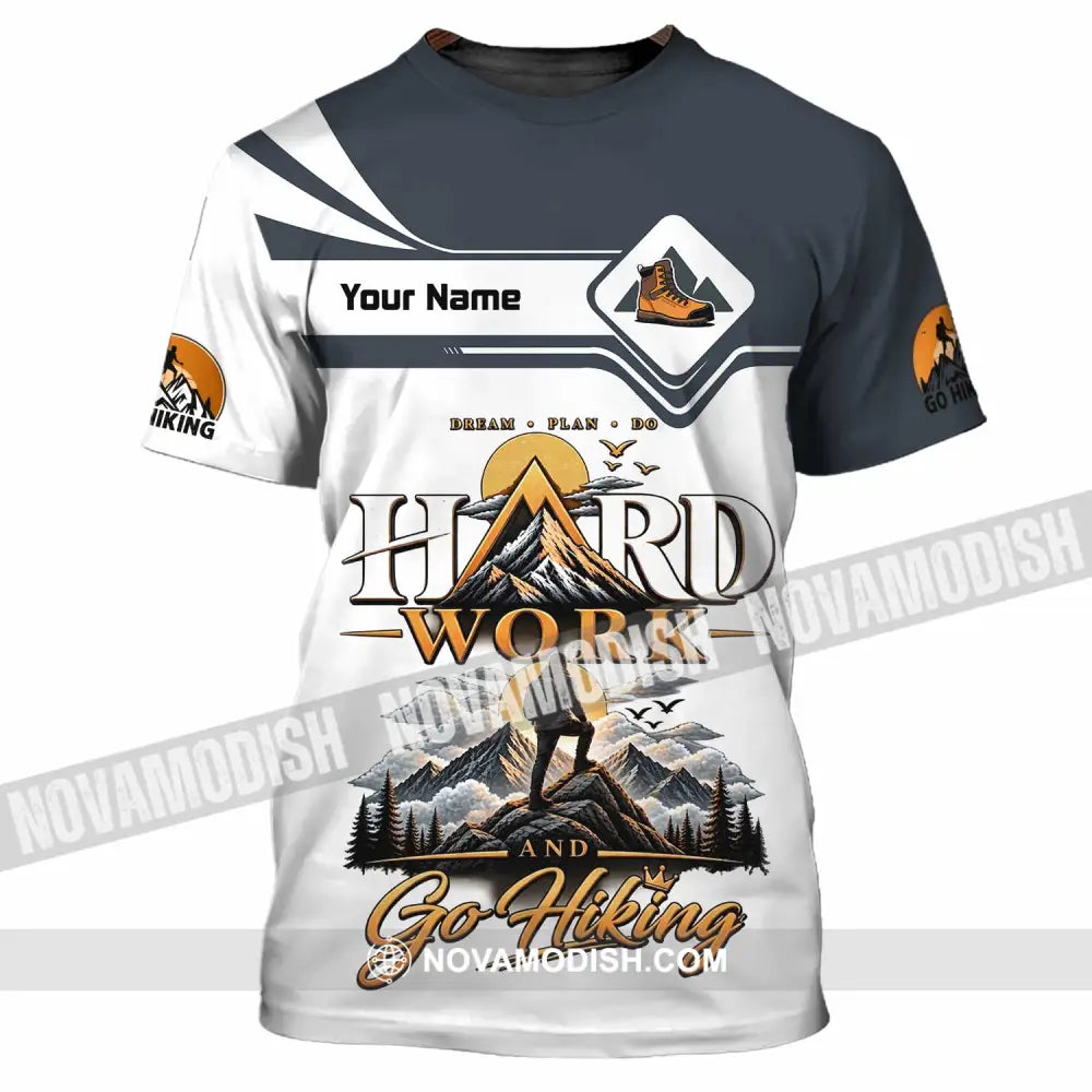 Unisex Shirt - Custom Hard Work And Go Hiking Shirt - T-Shirt / S - T-shirt