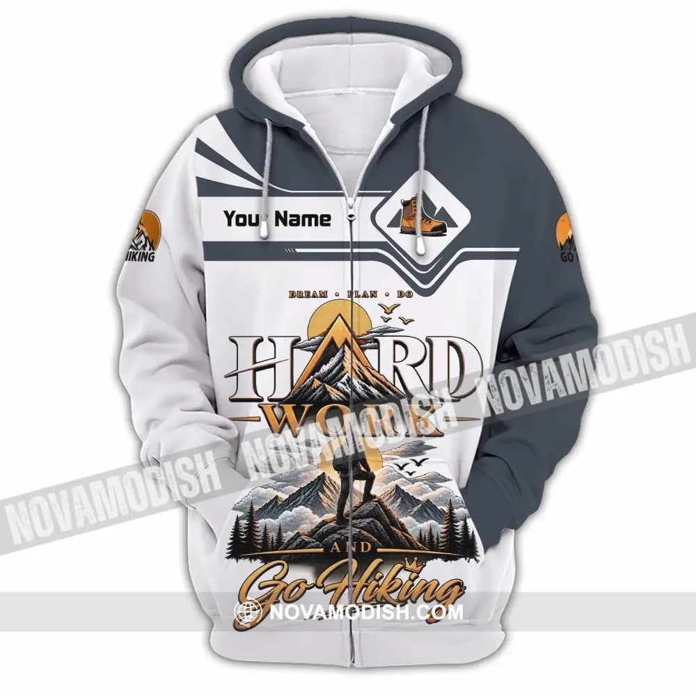 Unisex Shirt - Custom Hard Work And Go Hiking Shirt - Zipper Hoodie / S - T-shirt