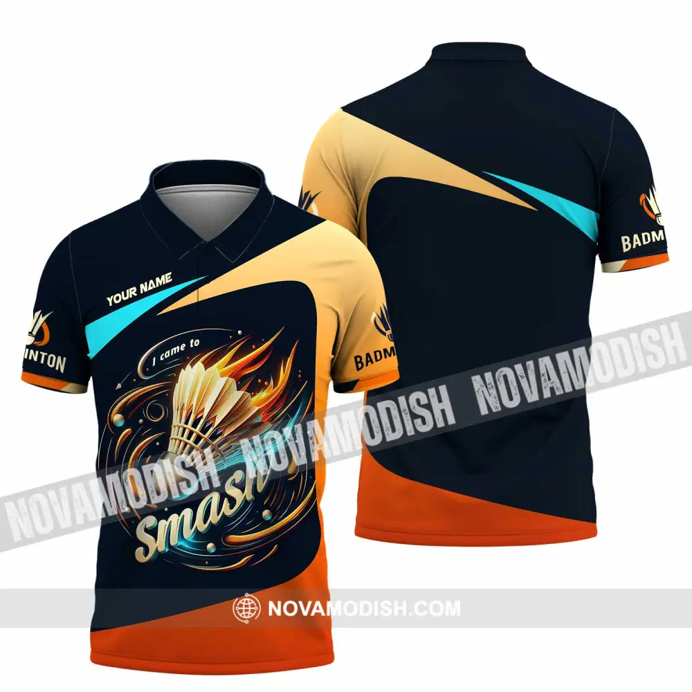 Unisex Shirt - Custom I Came To Smash Badminton Shirt Polo Shirt / S T-shirt