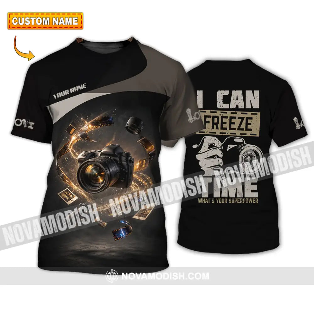 Unisex Shirt - Custom I Can Freeze Time Shirt - T-shirt