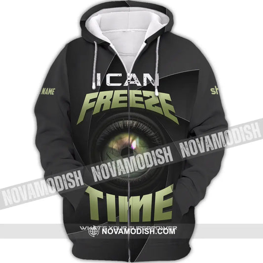 Unisex Shirt - Custom I Can Freeze Time Shirt - Zipper Hoodie / S - T-shirt