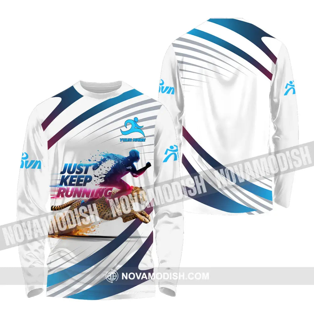 Unisex Shirt - Custom Just Keep Running 3D Shirt Long Sleeve Shirt / S T-shirt