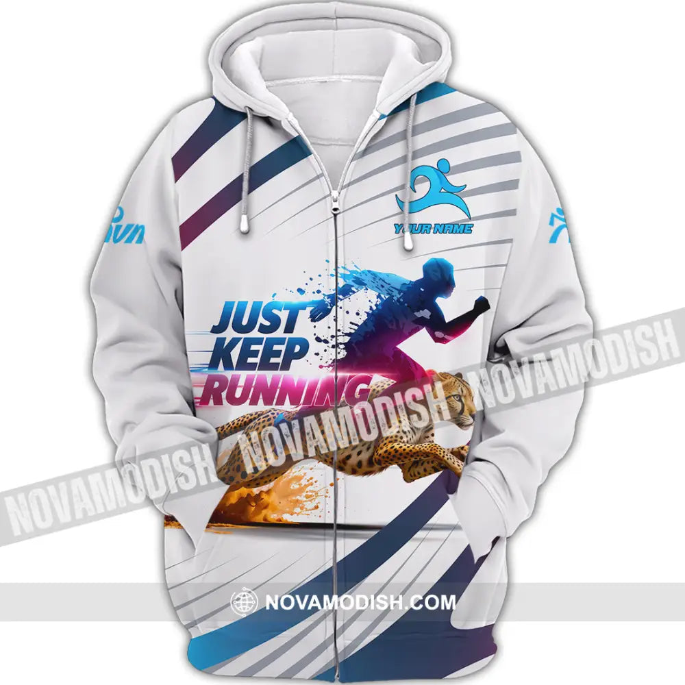 Unisex Shirt - Custom Just Keep Running 3D Shirt Zipper Hoodie / S T-shirt