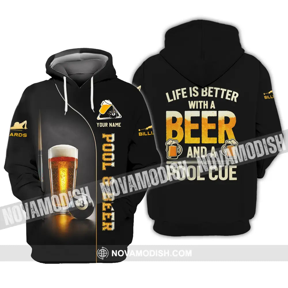 Unisex Shirt - Custom Life Is Better With A Beer And A Pool Cue 3D Shirt Hoodie / S T-shirt