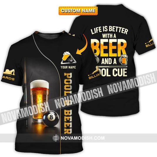 Unisex Shirt - Custom Life Is Better With A Beer And A Pool Cue 3D Shirt T-shirt