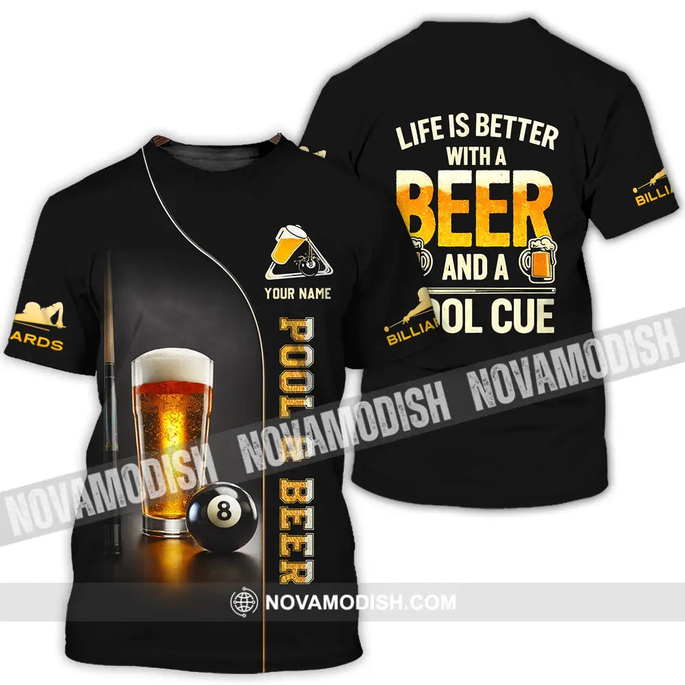 Unisex Shirt - Custom Life Is Better With A Beer And A Pool Cue 3D Shirt T-Shirt / S T-shirt