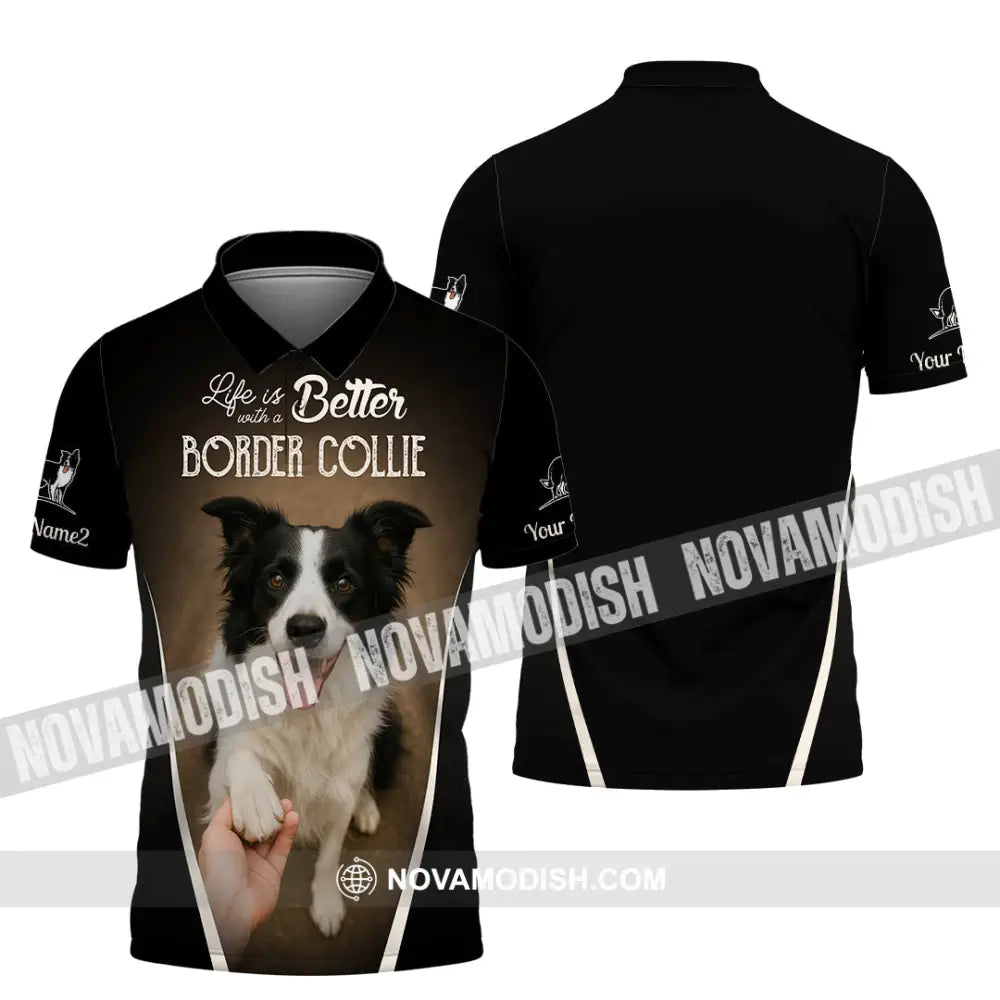 Unisex Shirt - Custom Life Is Better With A Border Collie Shirt Polo Shirt / S T-shirt
