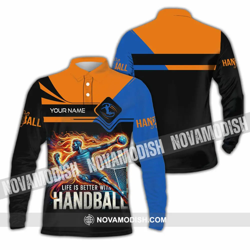 Unisex Shirt - Custom Life Is Better With Handball Sport Shirt Long Sleeve Polo / S T-shirt