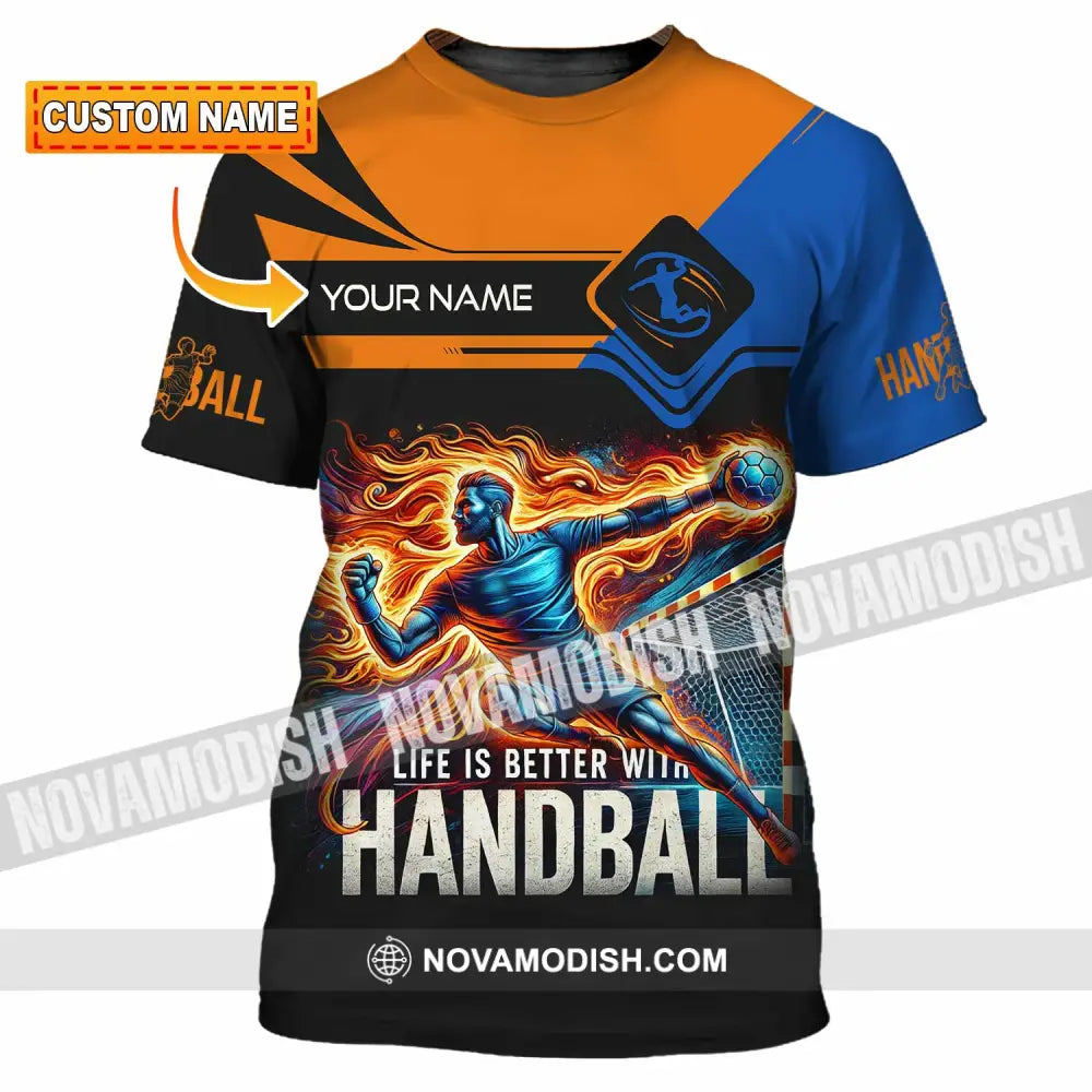 Unisex Shirt - Custom Life Is Better With Handball Sport Shirt T-shirt